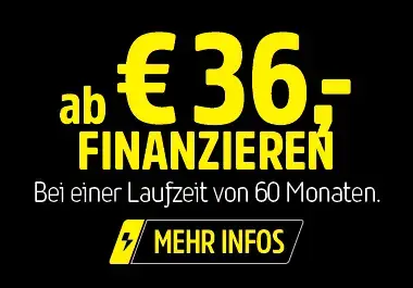 Finanzierung ab €36,- bei einer Laufzeit von 60 Monaten